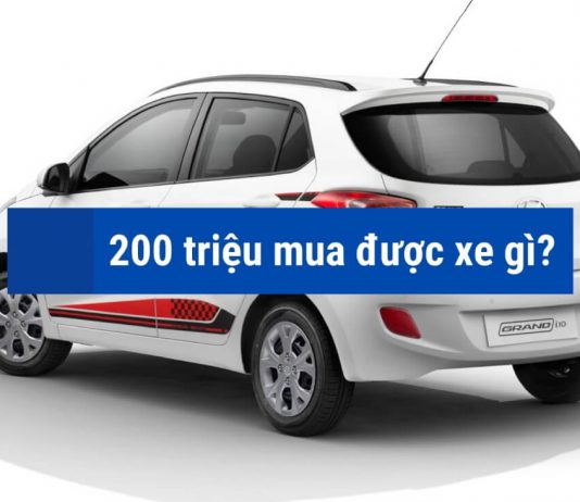 Tài chính 200 triệu mua xe gì? Các dòng xe đáng mua nhất 200 triệu mua xe gì